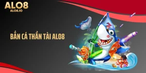 Bắn cá thần tài ALO8