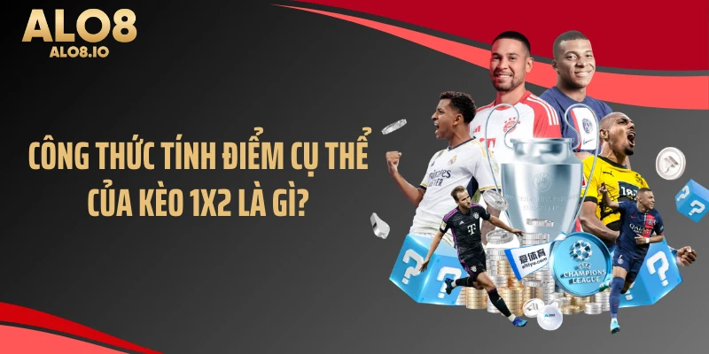 Công thức tính điểm cụ thể của kèo 1x2 là gì?