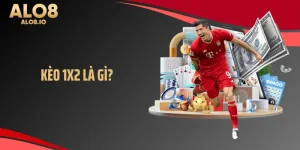 Kèo 1x2 là gì? Tìm hiểu cùng ALo8