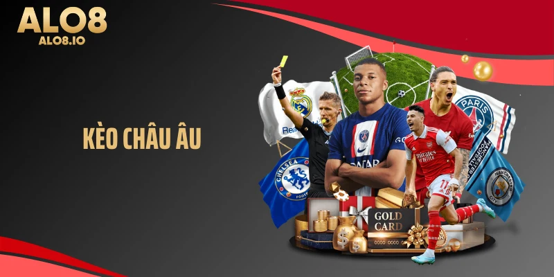 Tìm hiểu về kèo châu âu tại Alo8