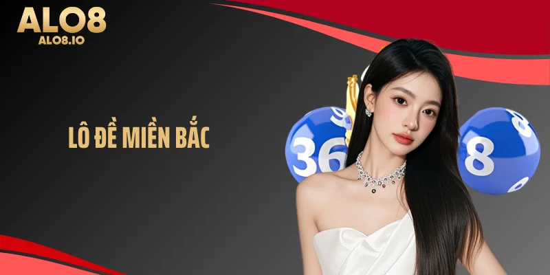 Lô đề miền bắc tại ALo8
